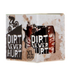 Taza Dirt Never Hurt